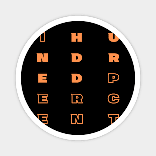 1 HUNDRED PERCENT | Driven Motivated and All In | Fun Graphic Magnet